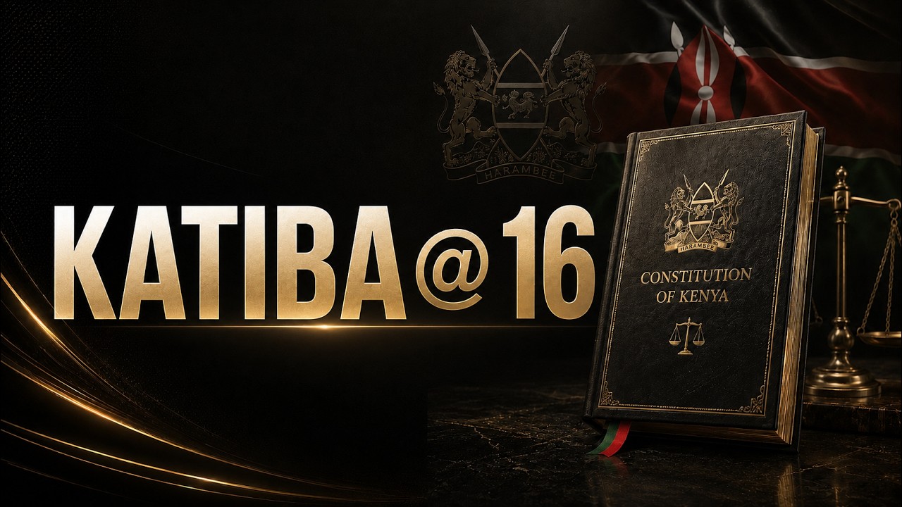 Katiba@16: Democracy, Power and the Unfinished Constitutional Promise 